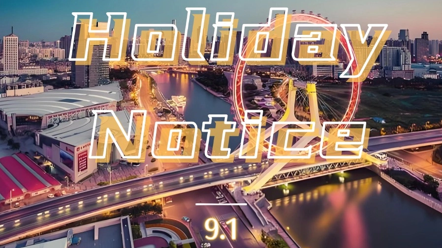 The Notice of The Holiday on September 1st Is Here! Please Make Ordering Arrangements in Advance During The Tianjin SCO Summit 